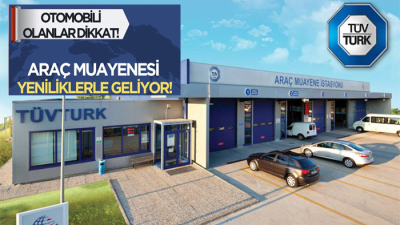 TÜVTÜRK Araç Muayenesi İçin Yeni Sistemi Duyurdu 