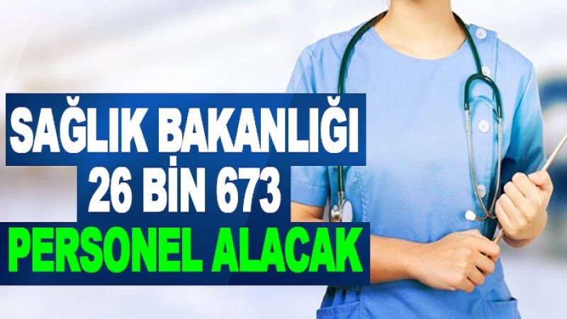 Sağlık Bakanlığı 26.673 Sözleşmeli Sağlık Personeli Alacak