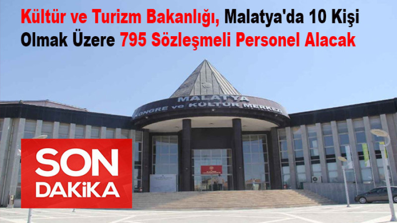 Kültür ve Turizm Bakanlığı 795 Sözleşmeli Personel Alacak