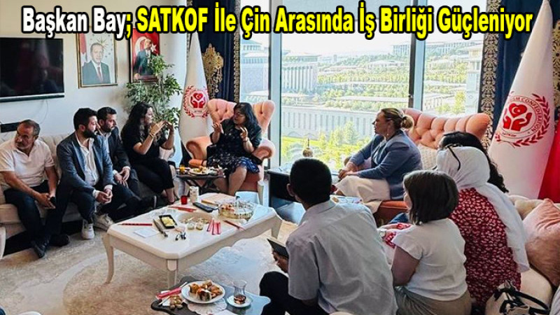 İpek Yolu’ndan Sağlık Yolu’na: SATKOF–Çin İş Birliği Güçleniyor