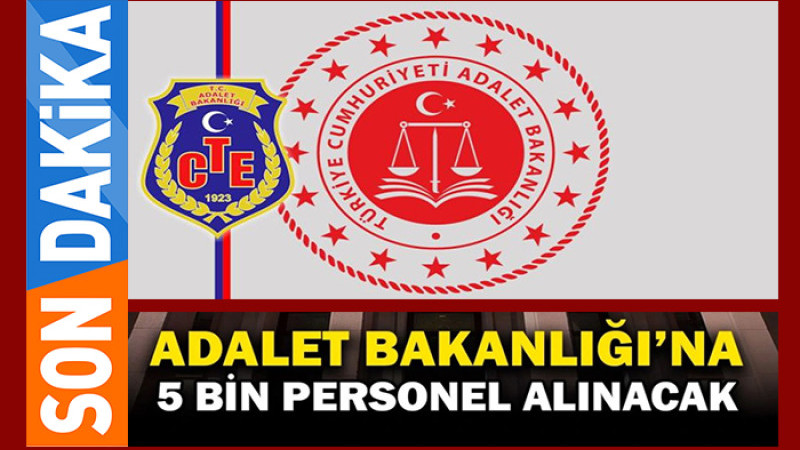 Adalet Bakanlığı 5 Bin Personel Alacak