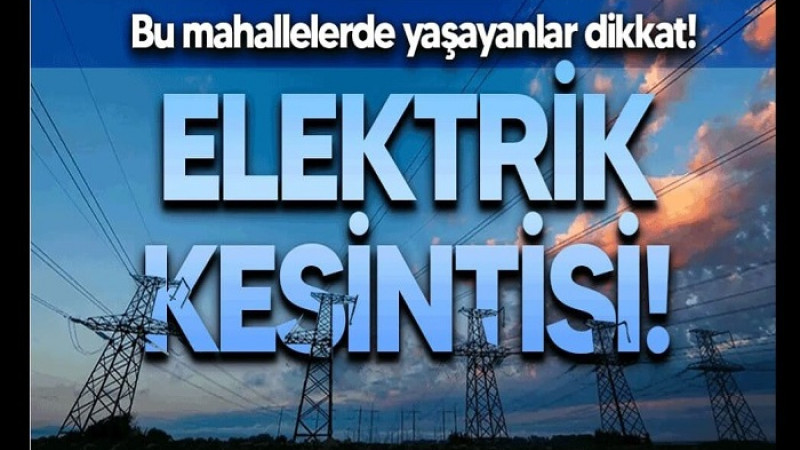 Malatya'da 6 İlçesinde 25 Mart Günü Elektrikler Kesilecek