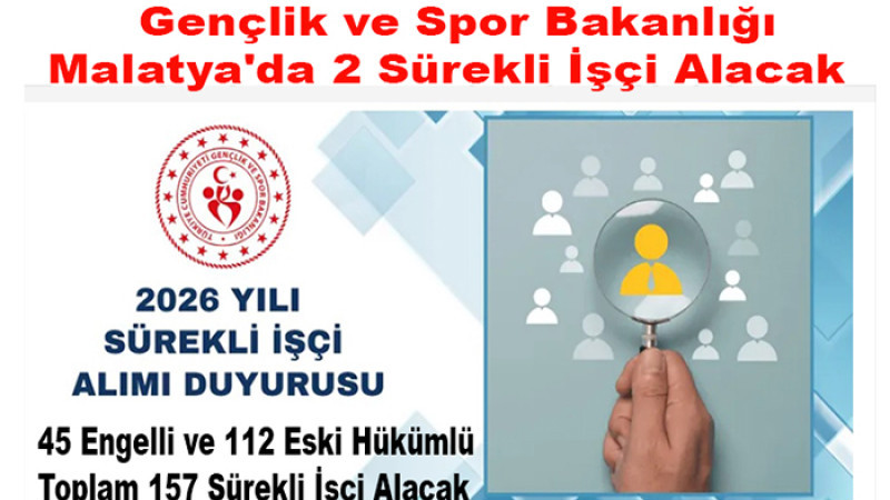 Gençlik ve Spor Bakanlığı Malatya'da 2 Sürekli İşçi Alacak