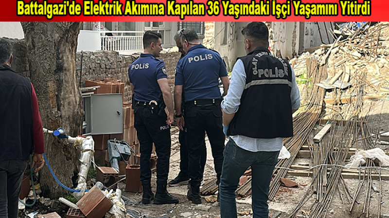  İnşaatta Feci Ölüm: 36 Yaşındaki İşçi Elektrik Akımına Kapıldı