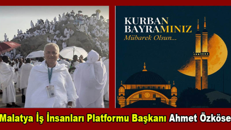 Ahmet Özköse; Kurban Bayramınız Mübarek Olsun