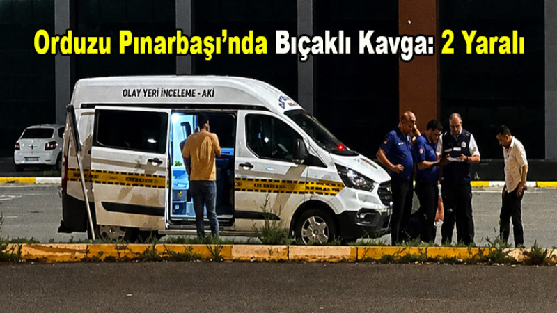 Battalgazi  Orduzu Pınarbaşı’nda Bıçaklı Kavga: 2 Yaralı