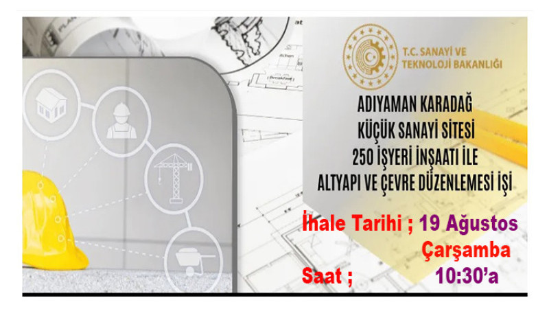Sanayi Bakanlığı Adıyaman Karadağ Küçük Sanayi Sitesi İşi İhale Edecek