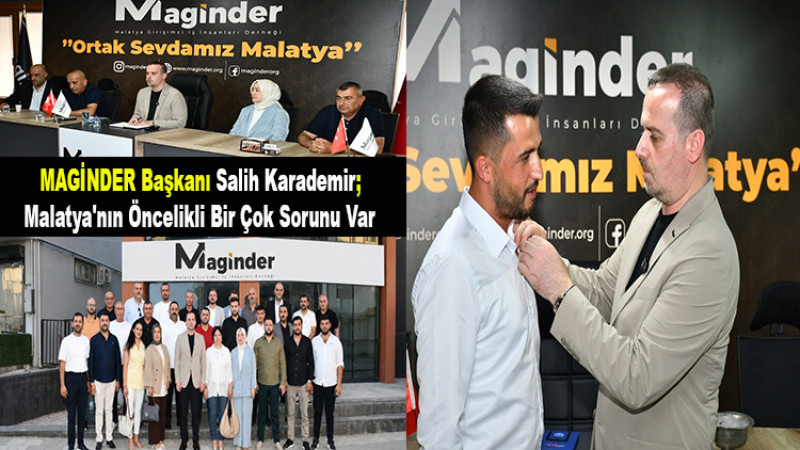 Başkan Salih Karademir; Malatya'nın Öncelikli Bir Çok Sorunu Var