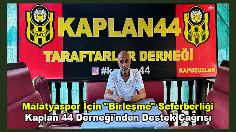 Kaplan 44 Derneği'nden Malatyaspor'u Birleştirme Kampanyası 