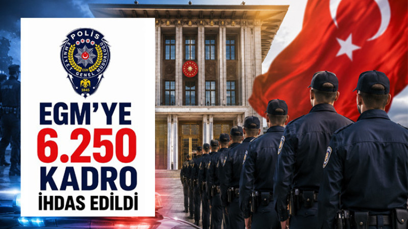 Emniyet Genel Müdürlüğüne 6.250 Kadro İhdas Edildi