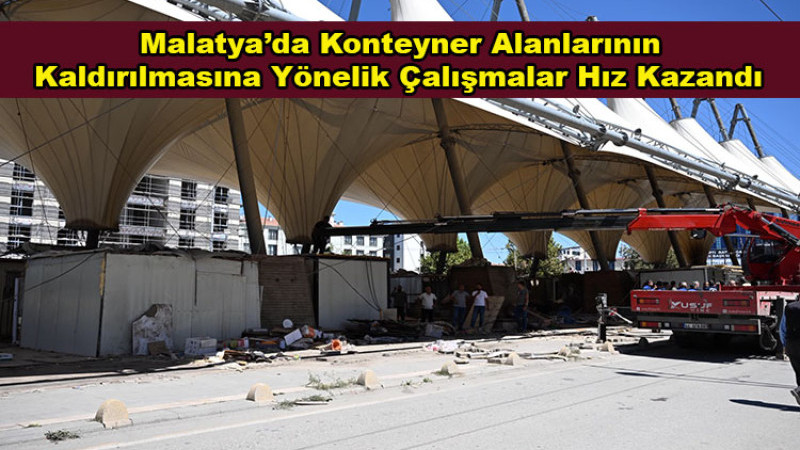 Konteyner Alanlarının Kaldırılmasına Yönelik Çalışmalar Hız Kazandı