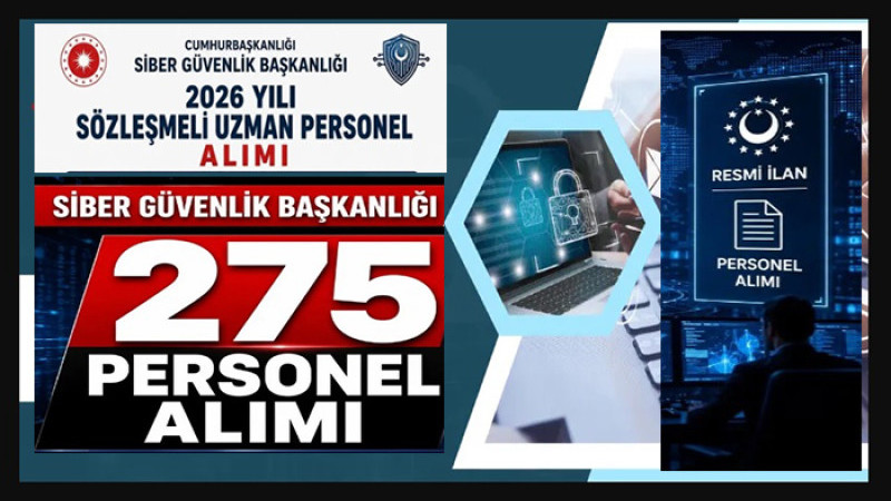 Siber Güvenlik Başkanlığı 275 Sözleşmeli Personel Alacak