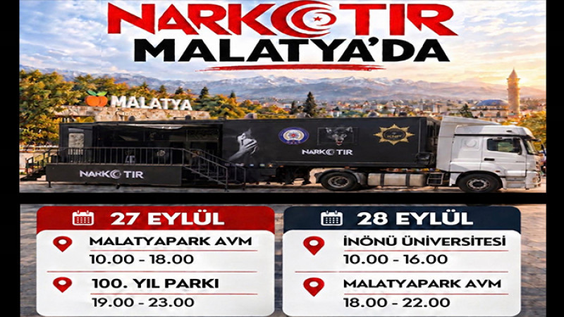 NARKO TIR, 2 Gün Boyunca Malatya'da Ziyaretçilere Açık Olacak