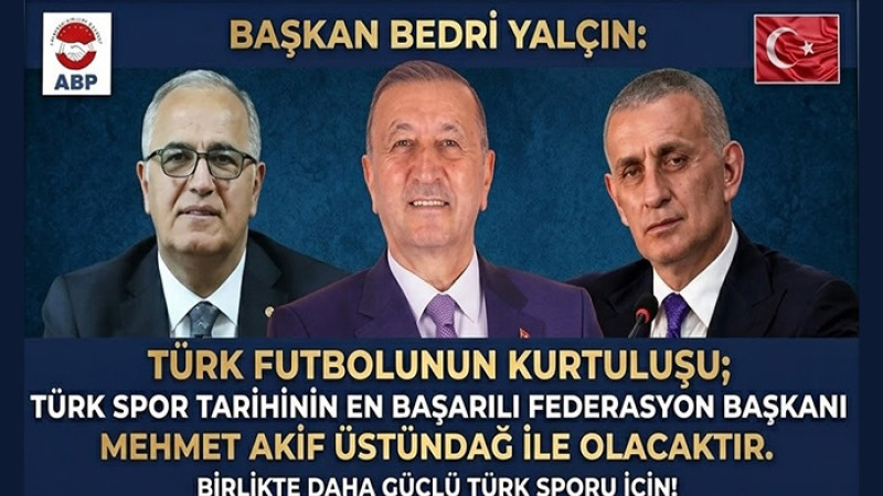 Yalçın, Türk Futbolunun Kurtuluşu “Mehmet Akif Üstündağ” Modelidir